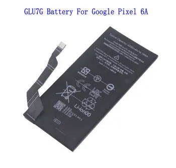 1x Аккумулятор для замены телефона GLU7G Pixel 6A GLU7G емкостью 4350 мАч/16,74 Втч для аккумуляторов Google Pixel 6A