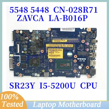 CN-028R71 028R71 28R71 Для DELL 5448 5548 С процессором SR23Y I5-5200U ZAVC1 LA-B016P Материнская плата ноутбука 100% Полностью Протестирована, Работает хорошо