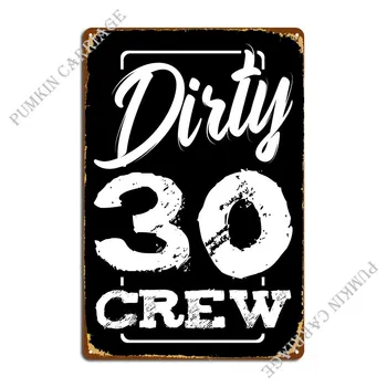 Dirty 30 Crew Birthday Sur Металлическая табличка, плакат с изображением классической жестяной вывески Cinema Bar