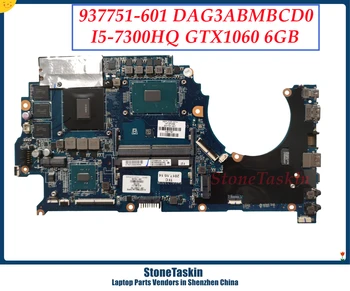 StoneTaskin 937751-601 Для HP Omen 15-CE Материнская Плата Ноутбука MB I5-7300HQ GTX1060 6GB DAG3ABMBCD0 DDR4 100% Протестирована
