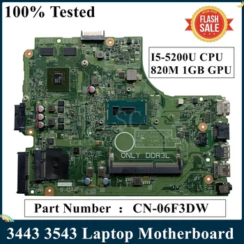 Для DELL 3443 3543 Материнская плата ноутбука CN-06F3DW 06F3DW 6F3DW с SR23Y I5-5200U CPU 820M 1GB GPU 13269-1 FX3MC DDR3L