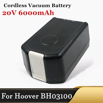 Для Пылесоса Hoover 20VA 6000mAh Литиевая Аккумуляторная Батарея BH03100 BH03120 BH03200 BH04000 12414123 BH52160 Беспроводной Пылесос